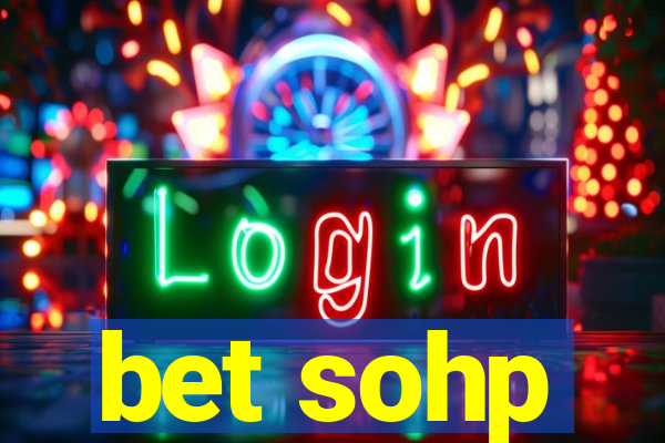 bet sohp